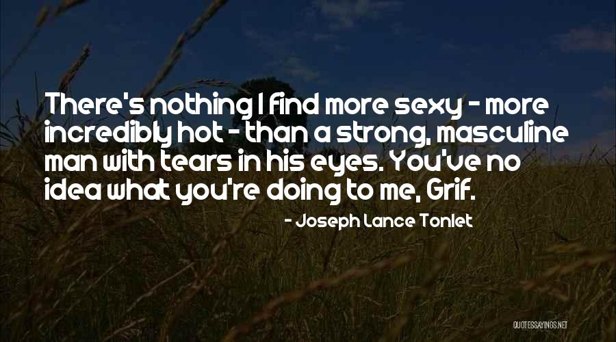 Joseph Lance Tonlet Quotes 1700116