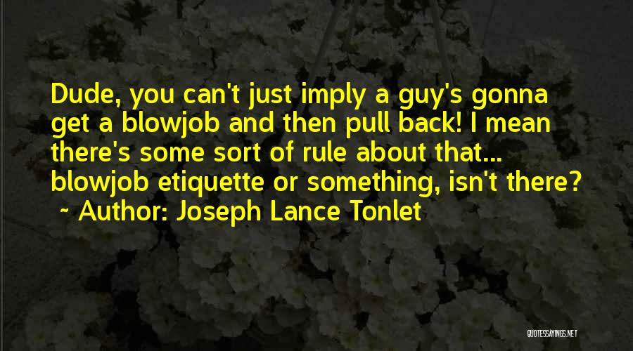 Joseph Lance Tonlet Quotes 1726555