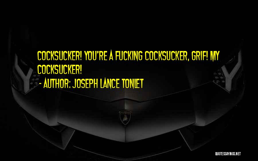 Joseph Lance Tonlet Quotes 479871