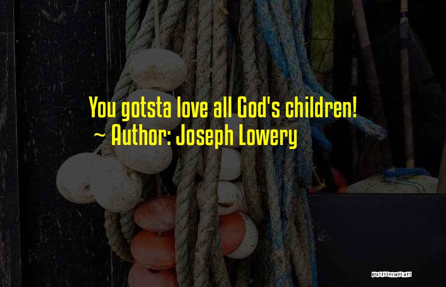 Joseph Lowery Quotes 2167639