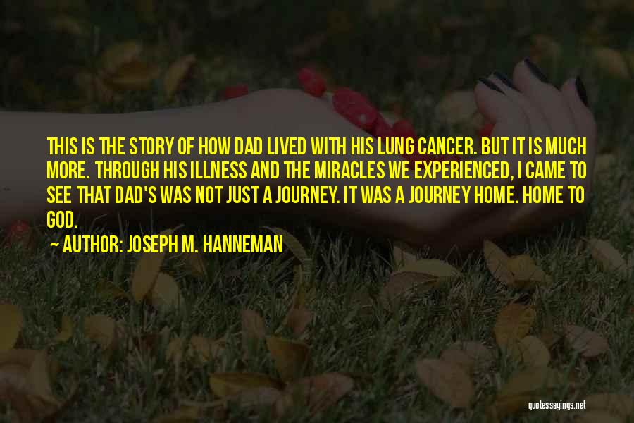 Joseph M. Hanneman Quotes 706189