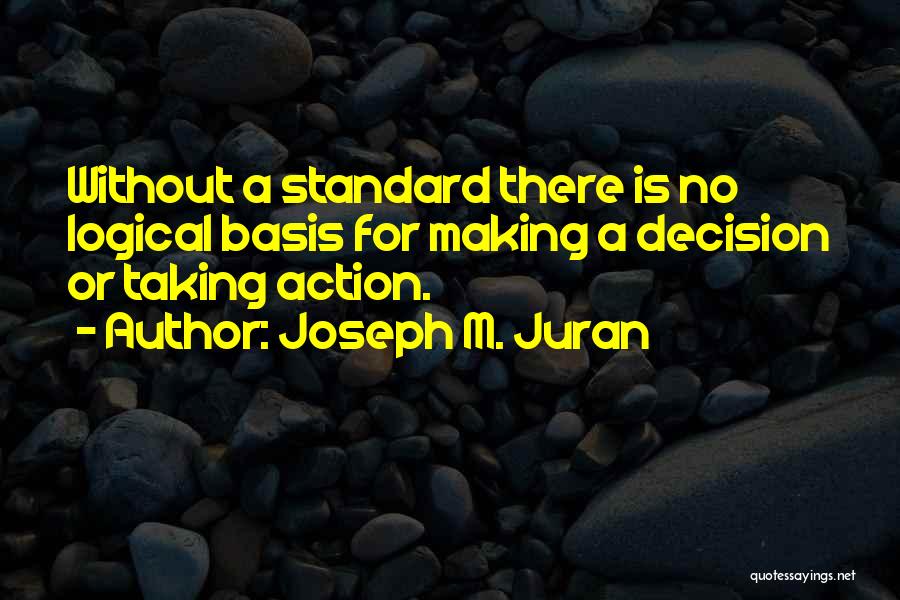 Joseph M. Juran Quotes 1544686