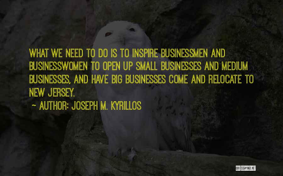 Joseph M. Kyrillos Quotes 248732