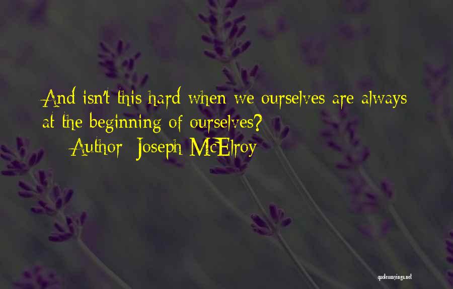 Joseph McElroy Quotes 1077759