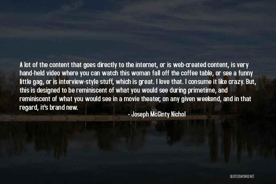 Joseph McGinty Nichol Quotes 1536607