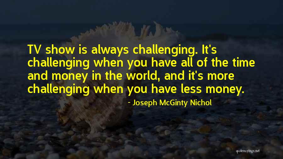 Joseph McGinty Nichol Quotes 1766738