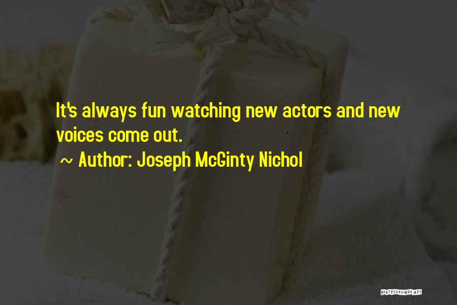 Joseph McGinty Nichol Quotes 306734