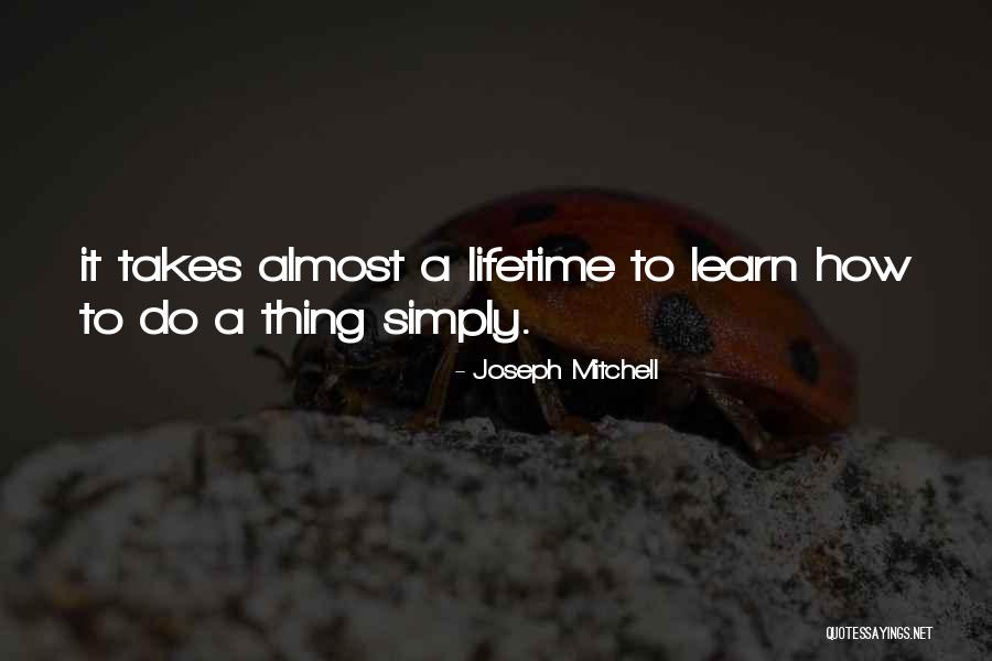 Joseph Mitchell Quotes 1628124 Joseph Mitchell Quotes 1628124