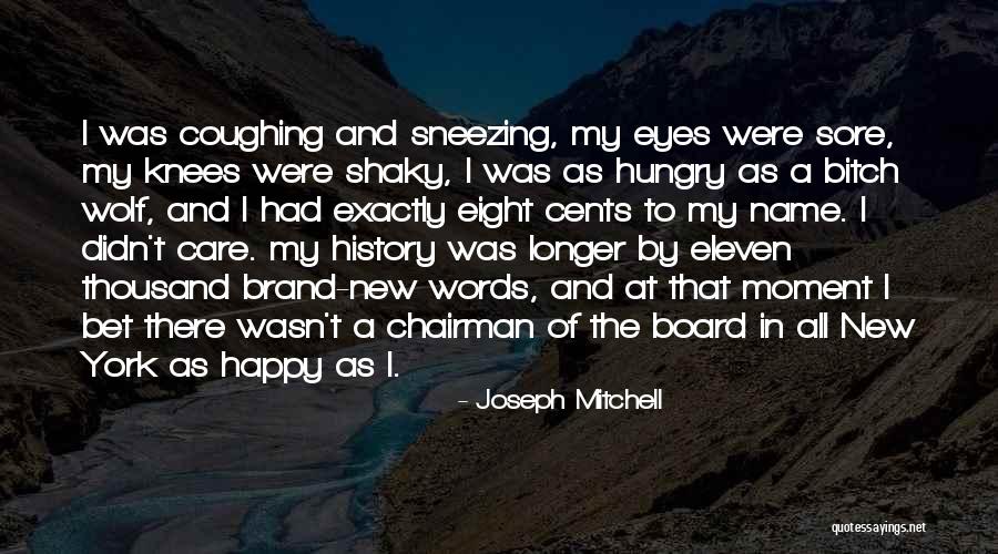 Joseph Mitchell Quotes 1822844 Joseph Mitchell Quotes 1822844