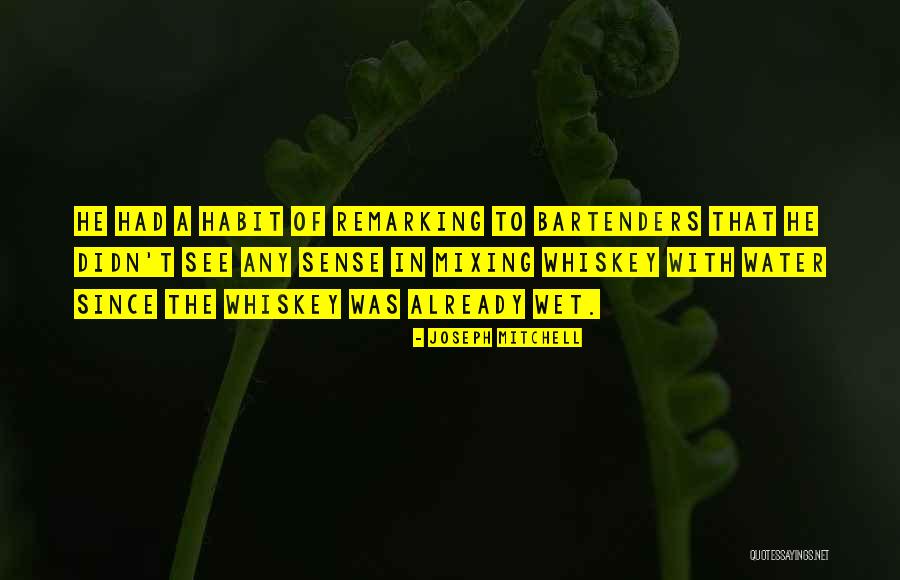 Joseph Mitchell Quotes 855695 Joseph Mitchell Quotes 855695