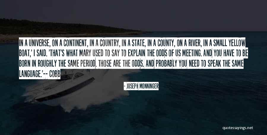 Joseph Monninger Quotes 831694 Joseph Monninger Quotes 831694