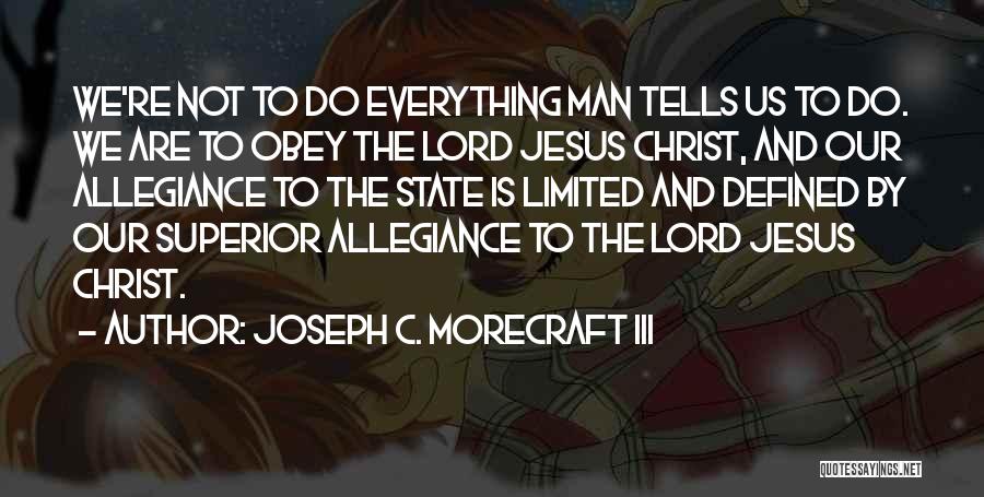 Joseph Morecraft Quotes By Joseph C. Morecraft III