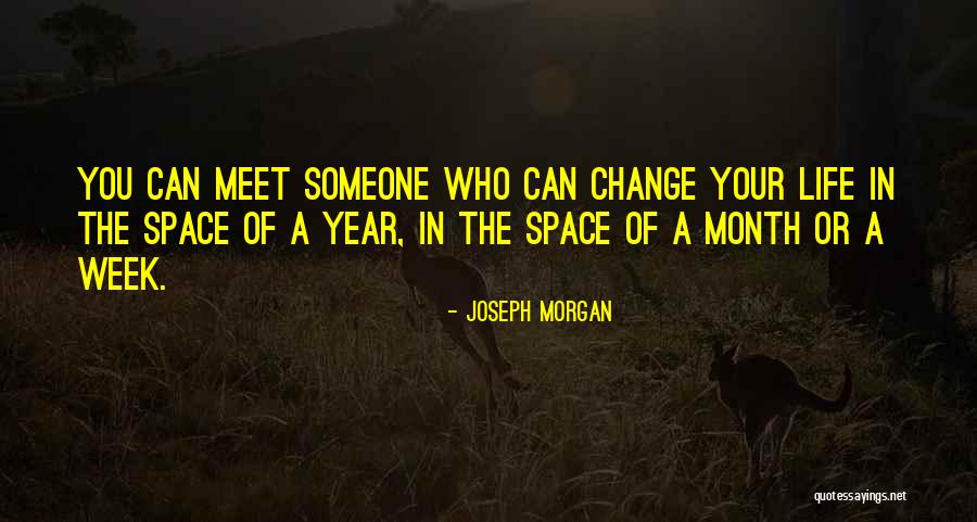 Joseph Morgan Best Quotes By Joseph Morgan Joseph Morgan Best Quotes By Joseph Morgan
