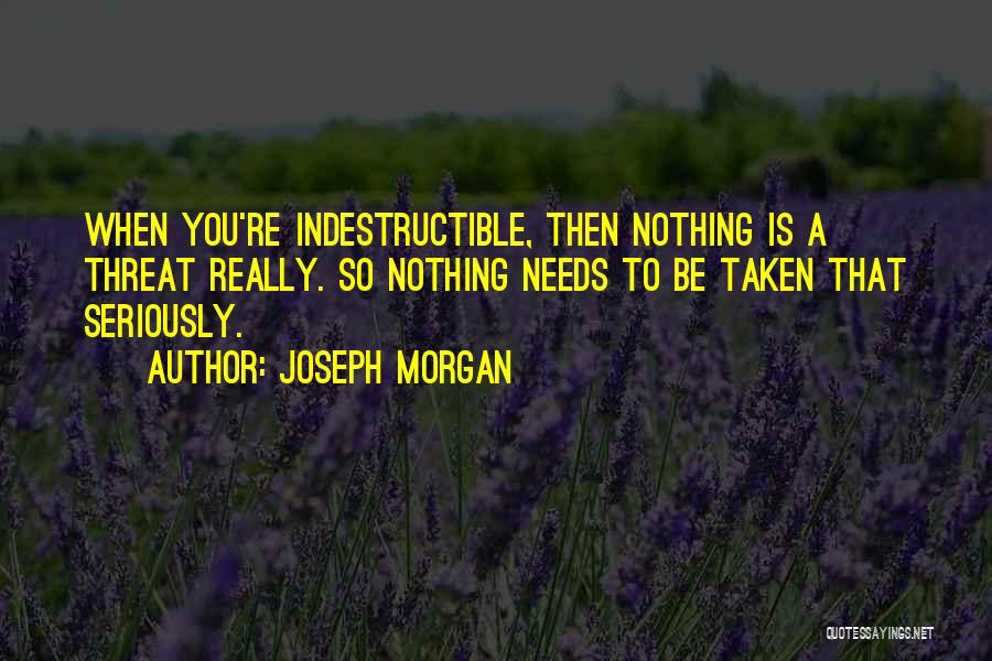 Joseph Morgan Quotes 2217134