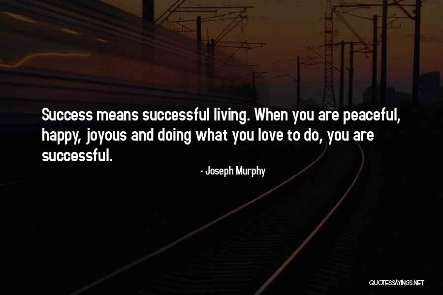 Joseph Murphy Quotes 888804 Joseph Murphy Quotes 888804