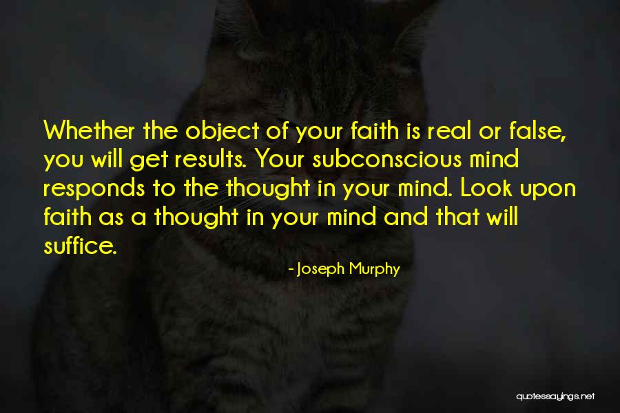 Joseph Murphy Subconscious Mind Quotes By Joseph Murphy