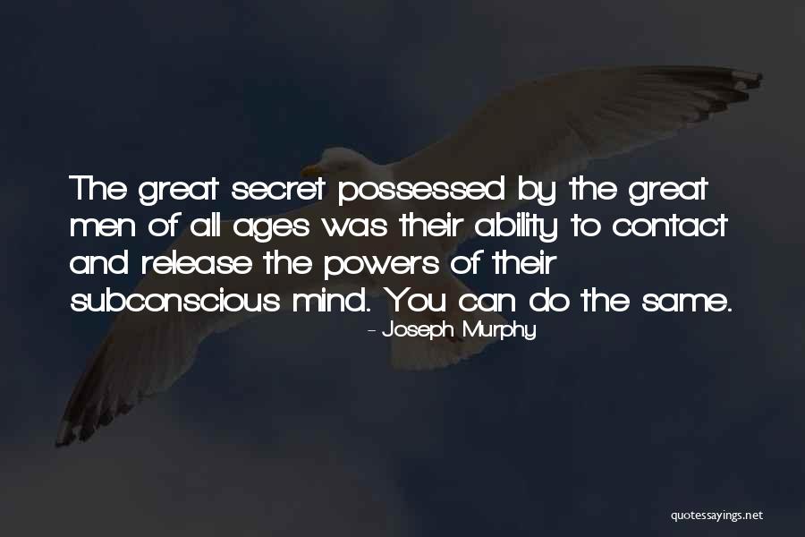 Joseph Murphy Subconscious Mind Quotes By Joseph Murphy Joseph Murphy Subconscious Mind Quotes By Joseph Murphy