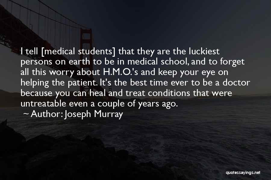 Joseph Murray Quotes 1046709