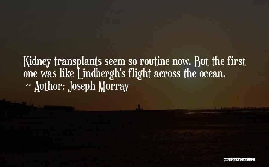 Joseph Murray Quotes 108687