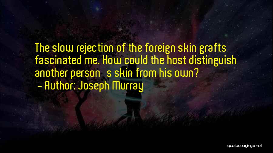 Joseph Murray Quotes 1393704