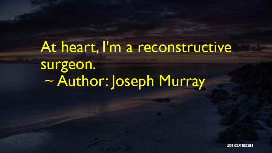 Joseph Murray Quotes 1419030