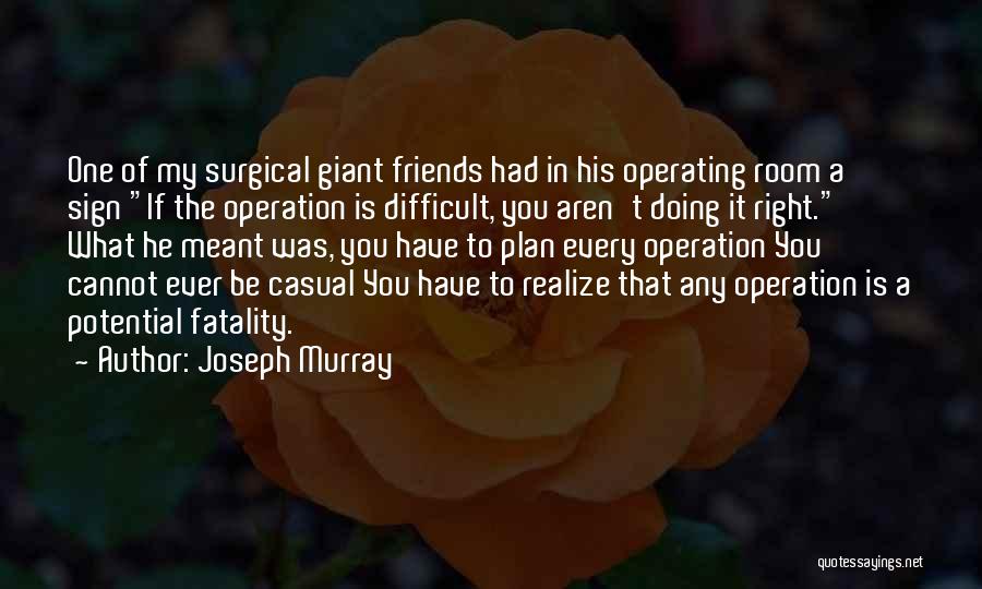 Joseph Murray Quotes 2093751