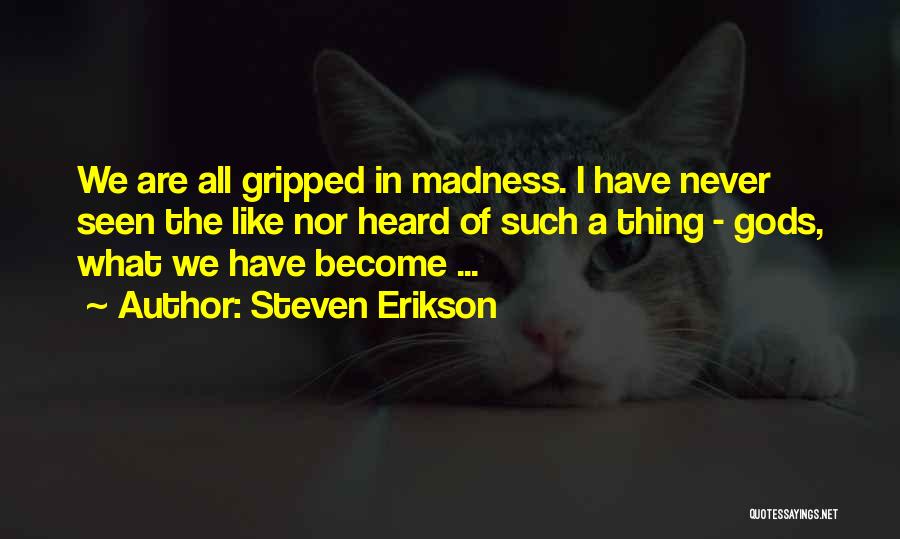 Joseph Nicollet Quotes By Steven Erikson