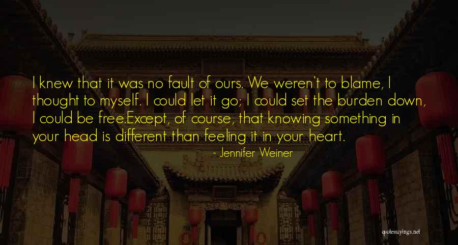 Joseph Nicolosi Quotes By Jennifer Weiner