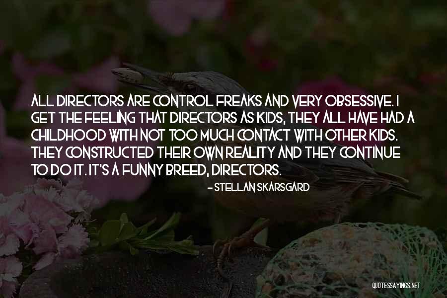 Joseph Nicolosi Quotes By Stellan Skarsgard Joseph Nicolosi Quotes By Stellan Skarsgard