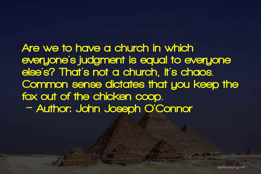 Joseph O Connor Quotes By John Joseph O'Connor