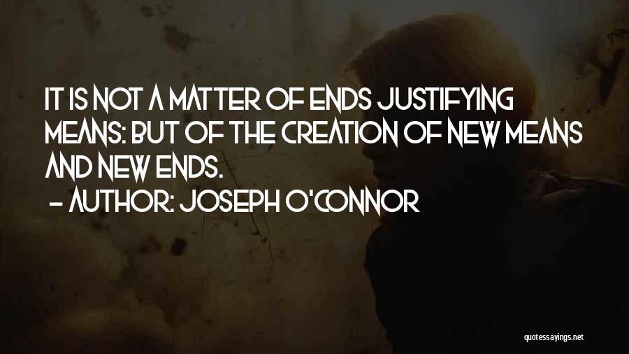 Joseph O Connor Quotes By Joseph O'Connor