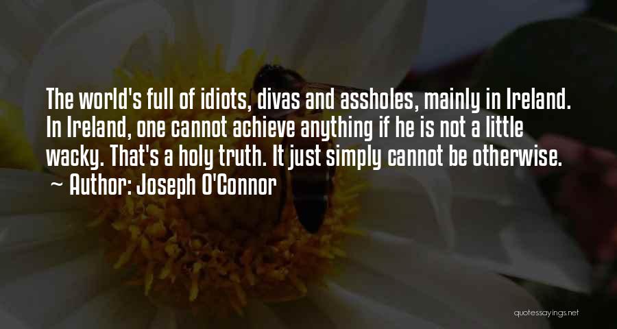 Joseph O Connor Quotes By Joseph O'Connor