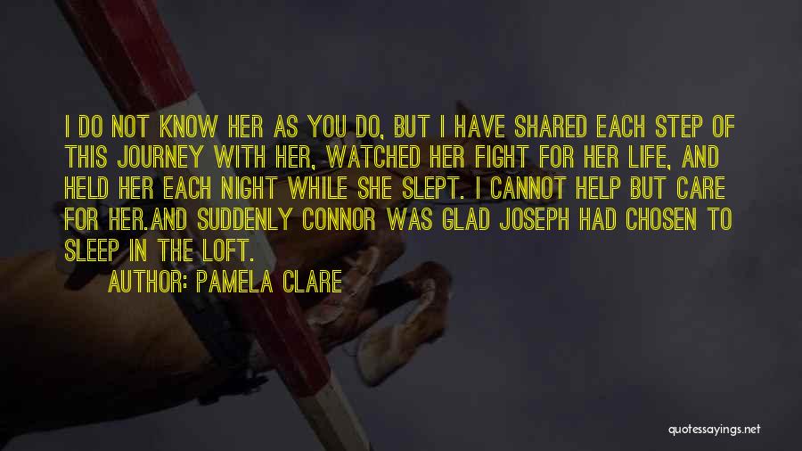 Joseph O Connor Quotes By Pamela Clare