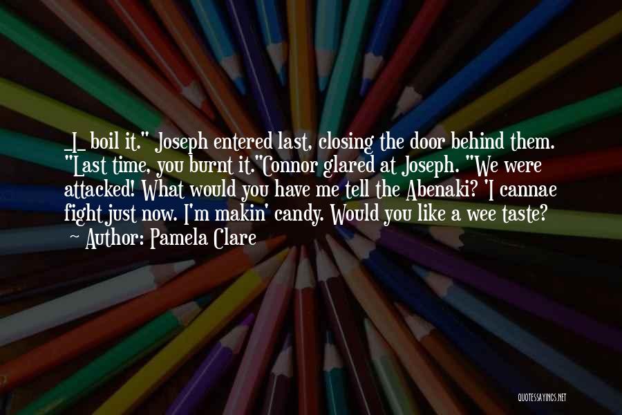 Joseph O Connor Quotes By Pamela Clare