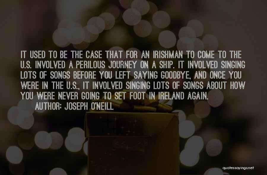 Joseph O'Neill Quotes 571079