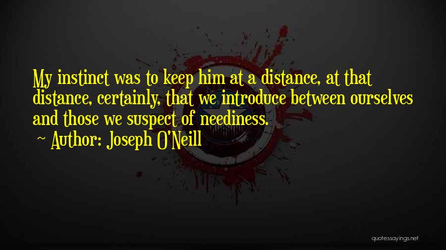 Joseph O'Neill Quotes 858180