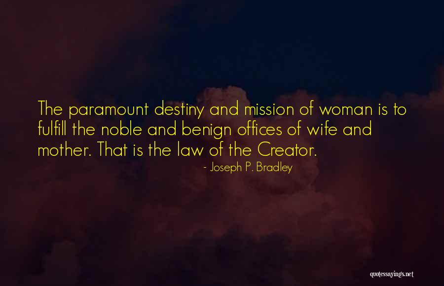 Joseph P. Bradley Quotes 1435387