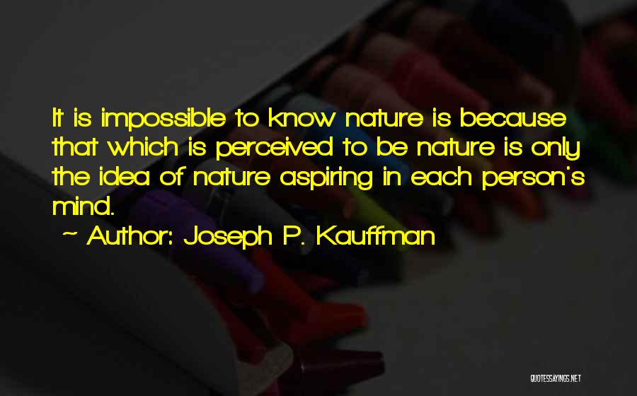 Joseph P. Kauffman Quotes 1522441