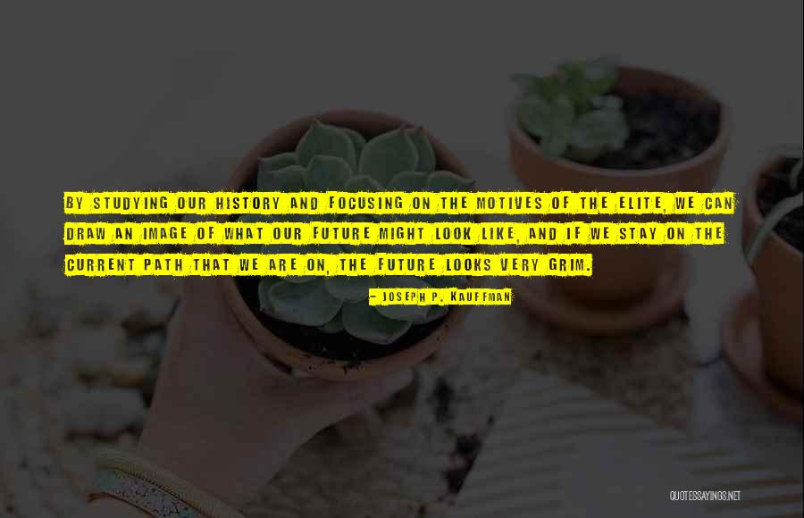 Joseph P. Kauffman Quotes 1727443 Joseph P. Kauffman Quotes 1727443