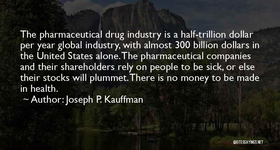 Joseph P. Kauffman Quotes 2238846