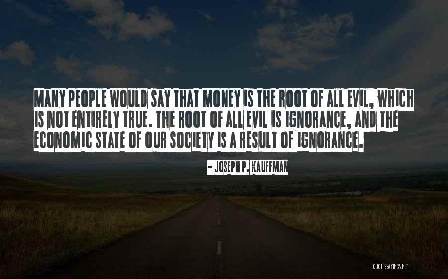 Joseph P. Kauffman Quotes 551978 Joseph P. Kauffman Quotes 551978