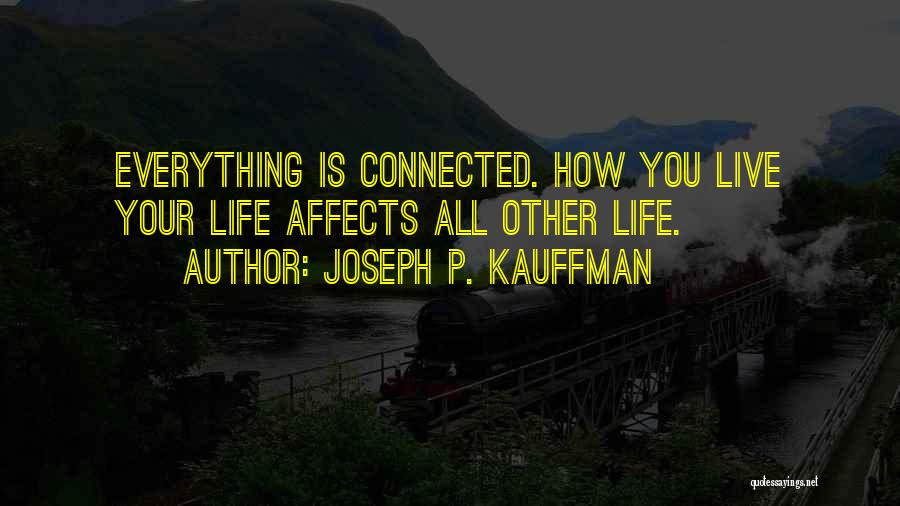 Joseph P. Kauffman Quotes 753997