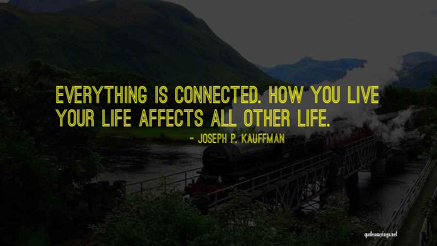 Joseph P. Kauffman Quotes 753997 Joseph P. Kauffman Quotes 753997