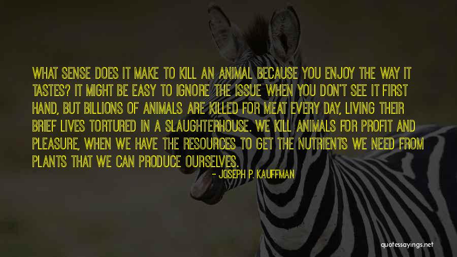 Joseph P. Kauffman Quotes 892133 Joseph P. Kauffman Quotes 892133
