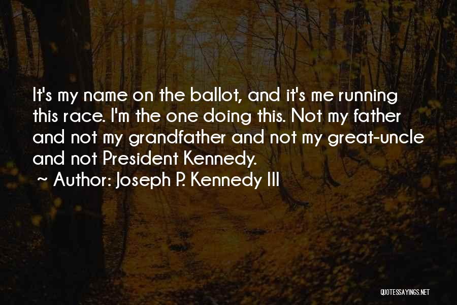 Joseph P. Kennedy III Quotes 1109478