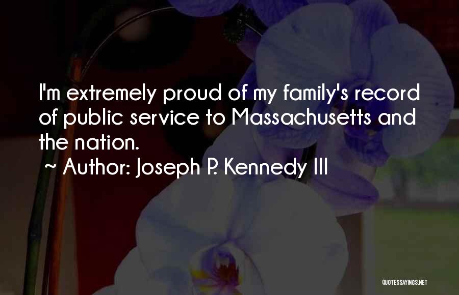 Joseph P. Kennedy III Quotes 1513250