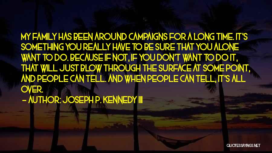 Joseph P. Kennedy III Quotes 208855