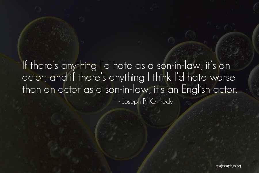 Joseph P. Kennedy Quotes 1321435