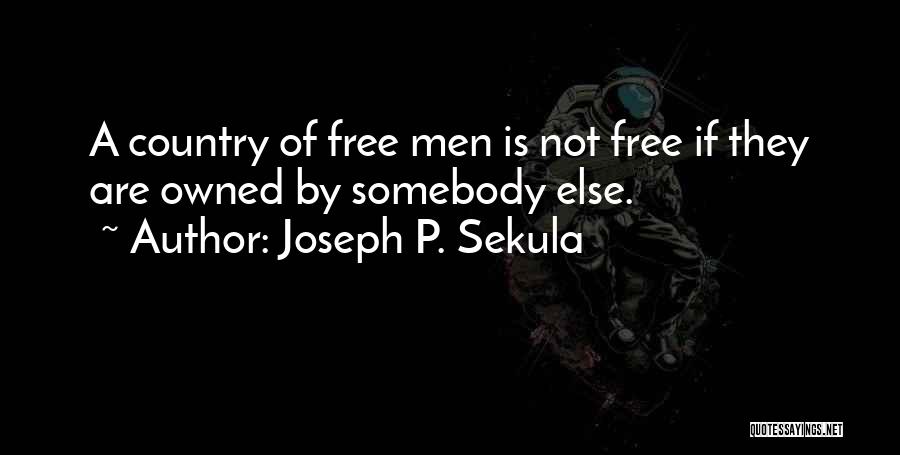 Joseph P. Sekula Quotes 2128824