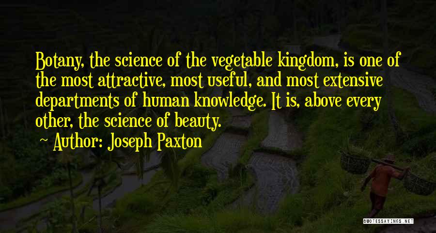 Joseph Paxton Quotes 1844399